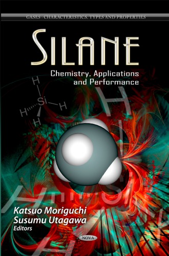 Silane : chemistry, applications, and performance